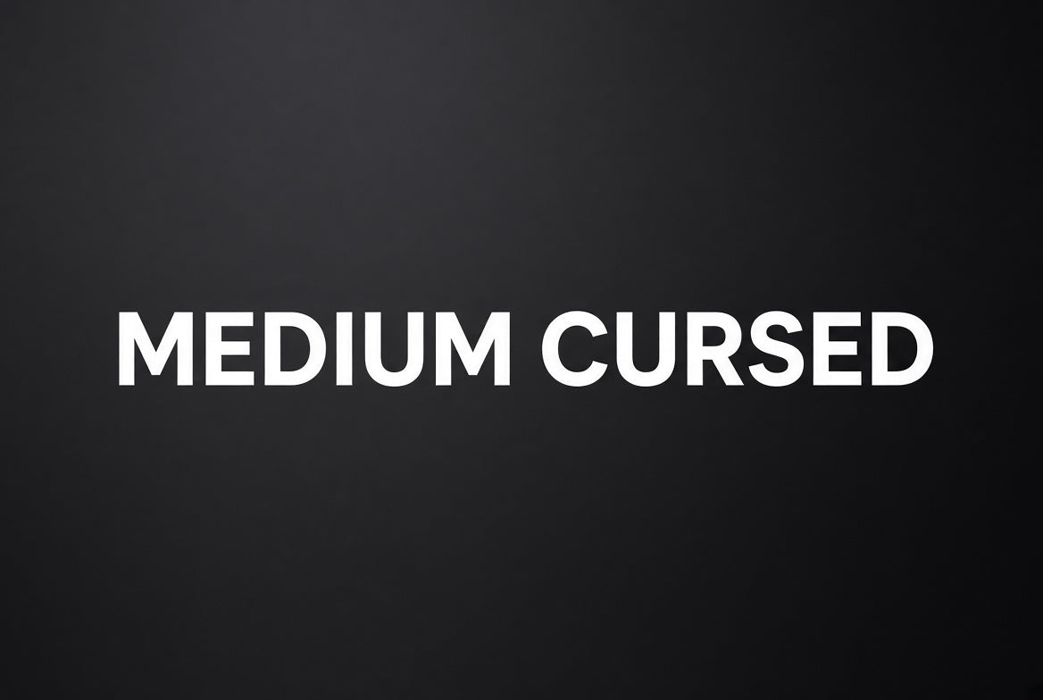 Medium Cursed